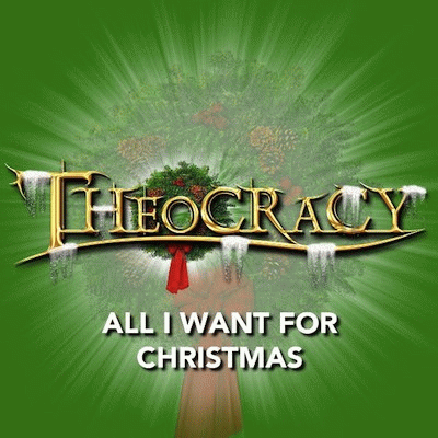 Theocracy : All I Want for Christmas